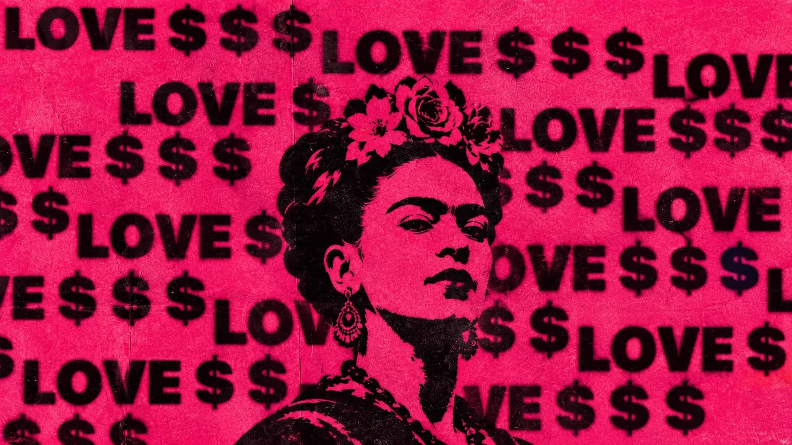 Image of Frida Kahlo on a love-dollar sign banner.